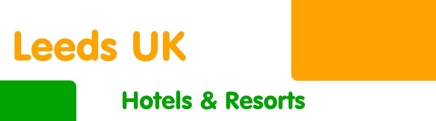 Best hotels & resorts in Leeds UK - Rating & Reviews